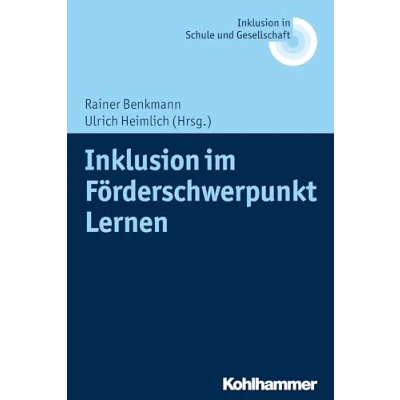 Abbildung von Inklusion im Förderschwerpunkt Lernen (Inklusion in Schule und Gesellschaft, 9, Band 9)