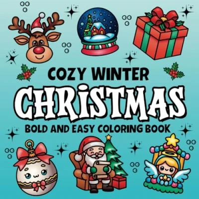 Abbildung von Cozy Winter Christmas Bold and Easy Coloring Book: Festive Designs for Relaxing Holiday Fun Adults Teens