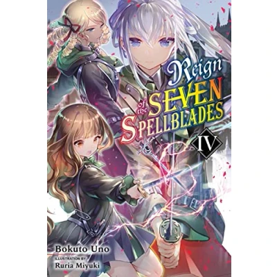 Abbildung von Reign OF the SEVEN Spellblades, Vol. 4 (light novel): Volume (REIGN SPELLBLADES LIGHT NOVEL SC)