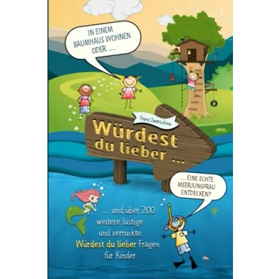 Abbildung von Würdest du lieber ... ?: Das verrückte und lustige Fragespiel für Kinder (Würdest Bücher)