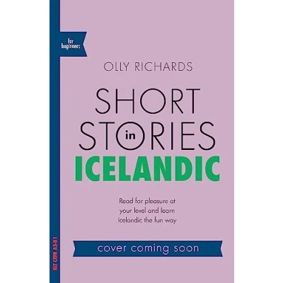 Abbildung von Short Stories in Icelandic for Beginners: Read pleasure at your level, expand vocabulary and learn the fun way! (Readers)