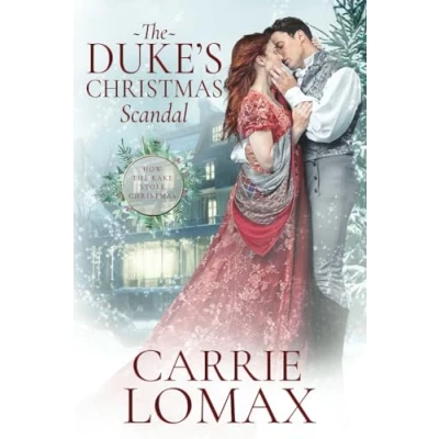 Abbildung von the Duke&#039;s Christmas Scandal: A Steamy Regency Romance: How Rake Stole