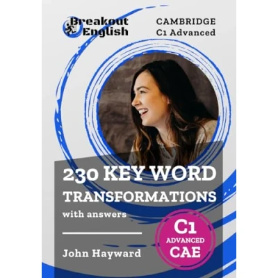 Abbildung von Cambridge C1 Advanced (CAE) 230 Key Word Transformations with answers (Cambridge Preparation)