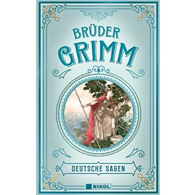 Abbildung von Brüder Grimm: Deutsche Sagen: vollständige illustrierte Ausgabe