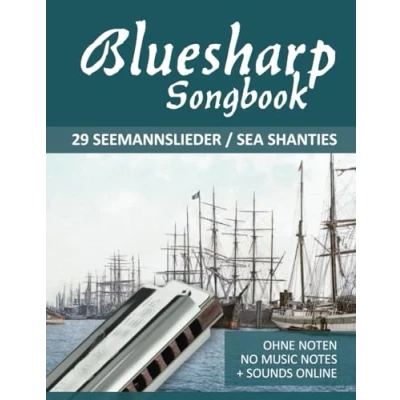 Abbildung von Bluesharp Songbook 29 Seemannslieder / Sea Shanties: Ohne Noten No Music Notes + Sounds online (Bluesharp Songbooks, Band 8)