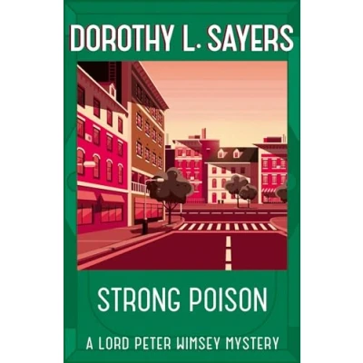 Abbildung von Strong Poison: Classic crime fiction at its best (Lord Peter Wimsey Mysteries)