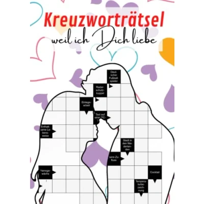 Abbildung von Kreuzworträtsel weil ich Dich liebe: Denksport für Erwachsene ein wunderschönes Mitbringsel Partner und Verliebte