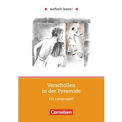 Abbildung von Einfach lesen! Leseprojekte Leseförderung ab Klasse 5 Niveau 1: Verschollen in der Pyramide Ein Leseprojekt nach dem gleichnamigen Roman von Rosa Naumann Arbeitsbuch mit Lösungen