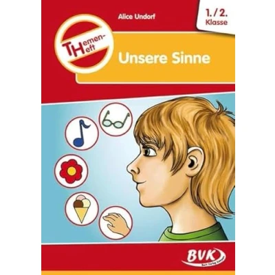 Abbildung von Themenheft &quot;Unsere Sinne&quot;: 1. 2. Klasse: Kopiervorlagen (Themenhefte) (BVK Themenhefte: Differenzierter Sachunterricht)