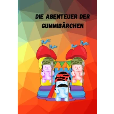 Abbildung von Kinderbuch Die Abenteuer der Gummibärchen: Eine Welt voller Süßigkeiten