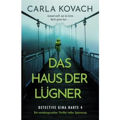 Abbildung von Das Haus der Lügner: Ein wendungsreicher Thriller voller Spannung (Detective Gina Harte, Band 4)