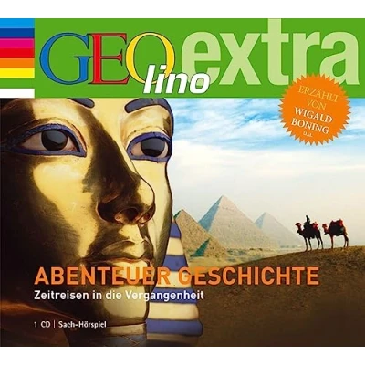 Abbildung von Abenteuer Geschichte: GEOlino extra Hör Bibliothek (Die Einzeltitel, Band 9)