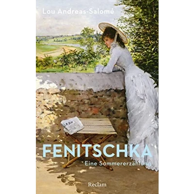 Abbildung von Fenitschka. Eine Sommererzählung: Andreas Salomé, Lou Deutsch Lektüre, Deutsche Klassiker der Literatur 14374 (Reclams Universal Bibliothek)