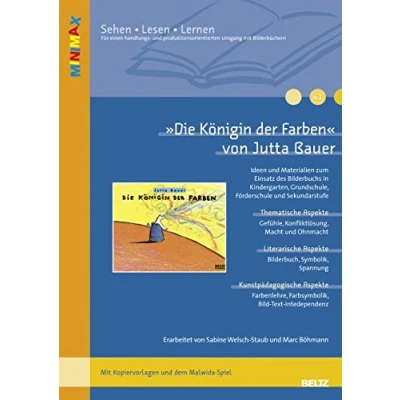 Abbildung von »Die Königin der Farben« von Jutta Bauer: Ideen und Materialien zum Einsatz des Bilderbuchs in Kindergarten, Grundschule, Förderschule ... (Beltz Praxis / Lesen Verstehen Lernen)