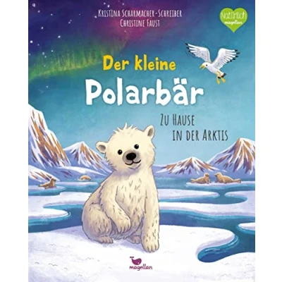 Abbildung von der kleine Polarbär Zu Hause in Arktis: Ein Sachbilderbuch für Kinder ab 4 Jahren (Tierkinder und ihr Zuhause)