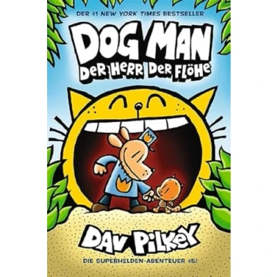 Abbildung von Dog Man 5: Herr der Flöhe Kinderbücher ab 8 Jahre (DogMan Reihe)