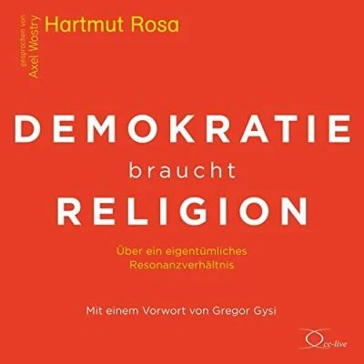 Abbildung von Demokratie braucht Religion: Über ein eigentümliches Resonanzverhältnis (Politik &amp; Gesellschaft)