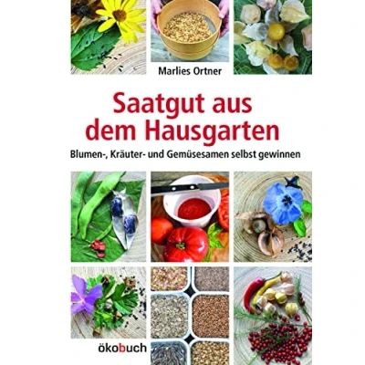 Abbildung von Saatgut aus dem Hausgarten: Blumen , Kräuter und Gemüsesamen selbst gewinnen: Gemüse Blumensamen gewinnen