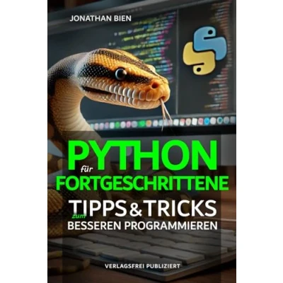 Abbildung von Python für Fortgeschrittene: Tipps &amp; Tricks zum besseren Programmieren
