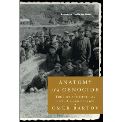 Abbildung von Anatomy of a Genocide: The Life and Death Town Called Buczacz