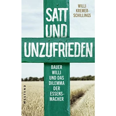 Abbildung von Satt und unzufrieden: Bauer Willi das Dilemma der Essensmacher