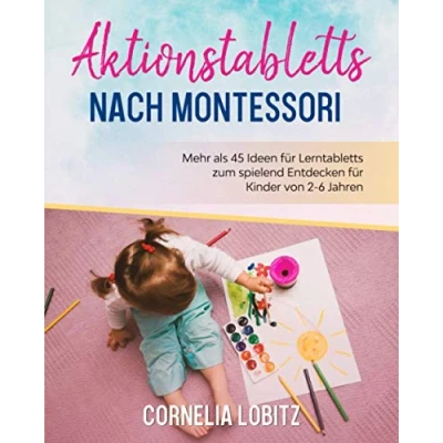 Abbildung von Aktionstabletts nach Montessori: Mehr als 45 Ideen für Lerntabletts zum spielend Entdecken Kinder von 2 6 Jahren