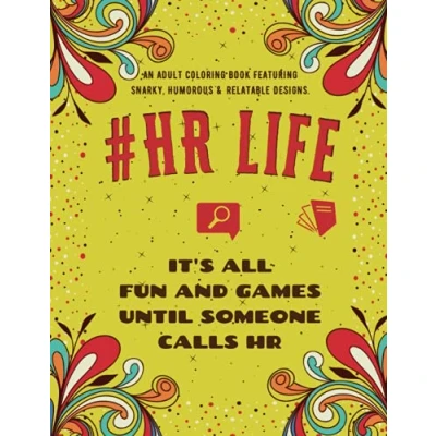 Abbildung von HR Life Coloring Book: An Adult Book Featuring Funny, Humorous &amp; Stress Relieving Designs for Human Resource Professionals