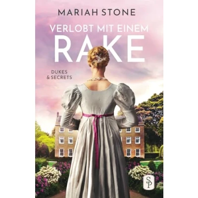 Abbildung von Verlobt mit einem Rake: Ein Regency Liebesroman (Dukes &amp; Secrets, Band 2)