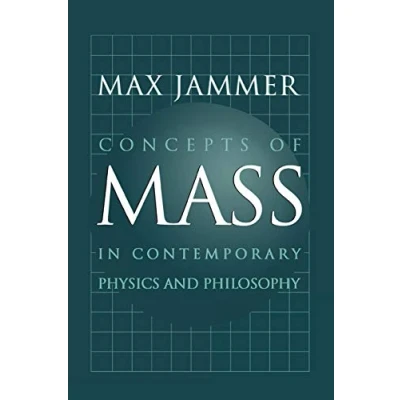 Abbildung von Concepts of Mass in Contemporary Physics and Philosophy