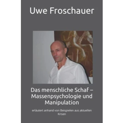 Abbildung von Das menschliche Schaf Massenpsychologie und Manipulation: erläutert anhand von Beispielen aus aktuellen Krisen