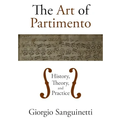 Abbildung von The Art of Partimento: History, Theory, and Practice