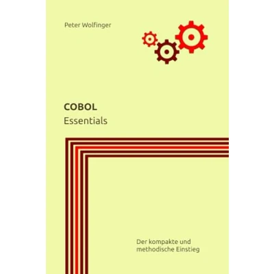 Abbildung von COBOL: Essentials (Grundlagen der Informatik in Ausbildung, Studium und Beruf)
