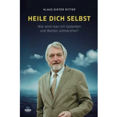 Abbildung von HEILE DICH SELBST: Wie wird man mit Gedanken und Worten schmerzfrei?