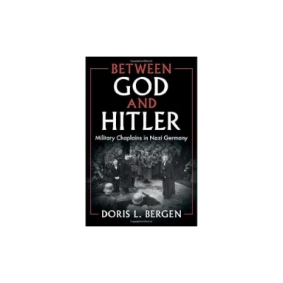 Abbildung von Between God and Hitler: Military Chaplains in Nazi Germany