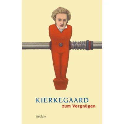 Abbildung von Kierkegaard zum Vergnügen: Logik und Ethik (Reclams Universal Bibliothek)