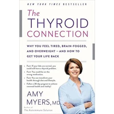 Abbildung von The Thyroid Connection: Why You Feel Tired, Brain Fogged, and Overweight How to Get Your Life Back