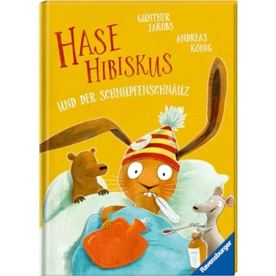 Abbildung von Hase Hibiskus und der Schnupfenschnäuz Kinderbuch ab 3 Jahre, Vorlesebuch