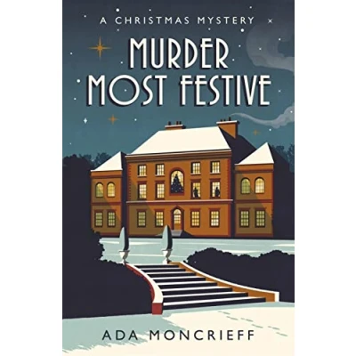 Abbildung von Murder Most Festive: An unputdownable Christmas mystery (A Mystery, 1)