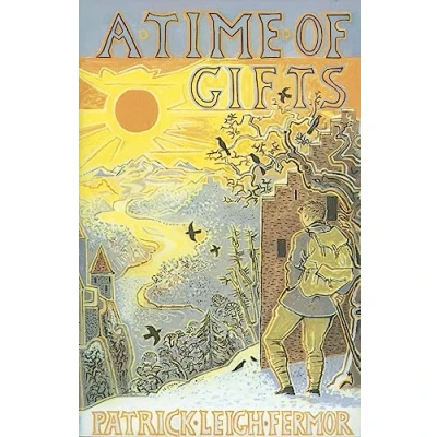 Abbildung von A Time of Gifts: On Foot to Constantinople: from the Hook Holland Middle Danube