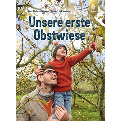 Abbildung von Unsere erste Obstwiese: Nachhaltig bewirtschaften und Vielfalt erleben