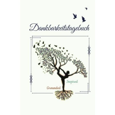 Abbildung von Dankbarkeitstagebuch: Täglich mehr Dankbarkeit, Achtsamkeit, Freude &amp; Zuversicht (Ausfüllbuch)