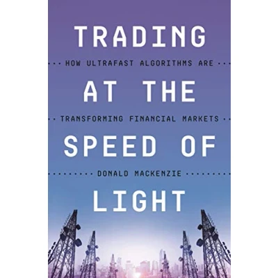 Abbildung von Trading at the Speed of Light How Ultrafast Algorithms Are Transforming Financial Markets