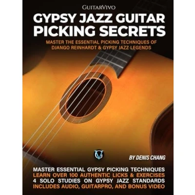 Abbildung von Gypsy Jazz Guitar Picking Secrets: Master The Essential Techniques of Django Reinhardt &amp; Gyspy Legends