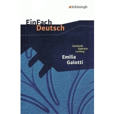 Abbildung von Emilia Galotti: Ein Trauerspiel in fünf Aufzügen. EinFach Deutsch Textausgaben: Gymnasiale Oberstufe