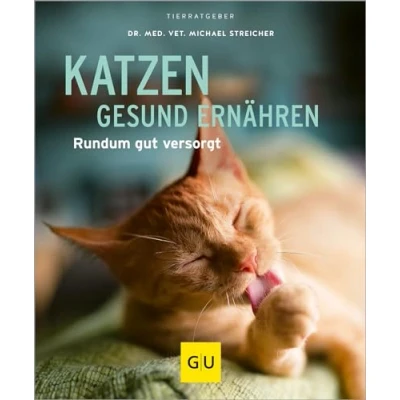 Abbildung von Katzen gesund ernähren gelb 12 x 3,5 cm: Rundum gut versorgt (GU Katzen)