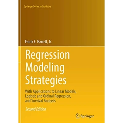 Abbildung von Regression Modeling Strategies: With Applications to Linear Models, Logistic and Ordinal Regression, Survival Analysis (Springer Series in Statistics)