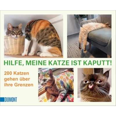 Abbildung von Hilfe, meine Katze ist kaputt: 200 Katzen gehen über ihre Grenzen ((Fast) immer lustig, Band 12)
