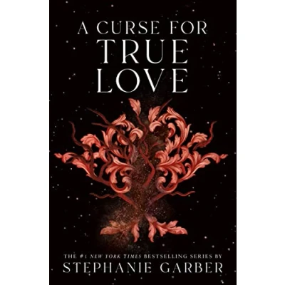 Abbildung von a Curse For True Love: the thrilling final book in Once Upon Broken Heart series