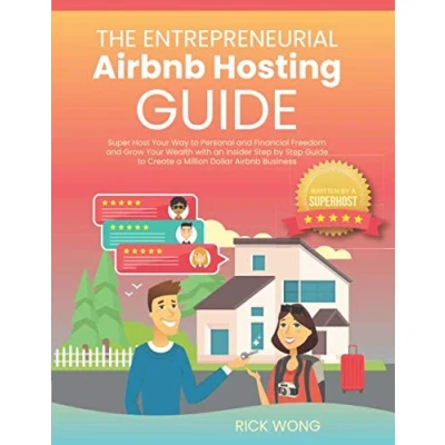 Abbildung von The Entrepreneurial Airbnb Hosting Guide: Super Host Your Way to Personal and Financial Freedom Grow Wealth with Insider Step by Guide Create A Million Dollar Business