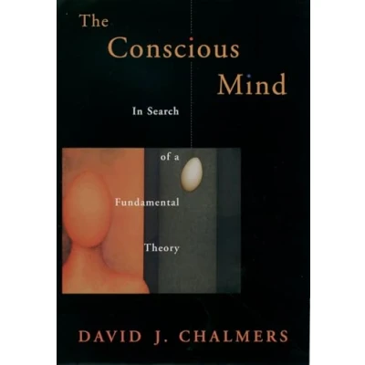 Abbildung von The Conscious Mind: In Search of a Fundamental Theory (Philosophy Mind) Mind Series)